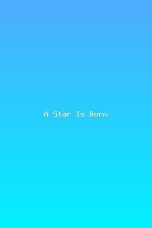 A Star Is Born