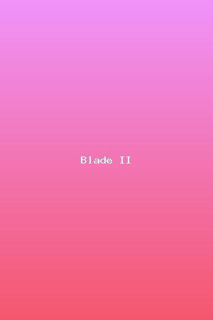 Blade II