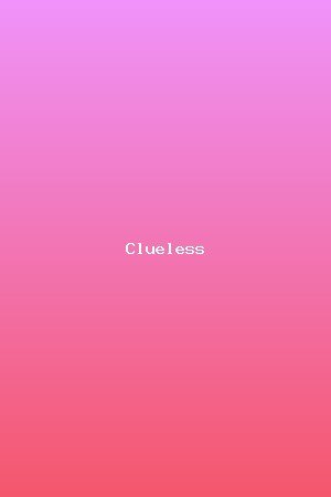 Clueless