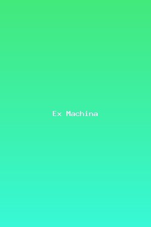 Ex Machina