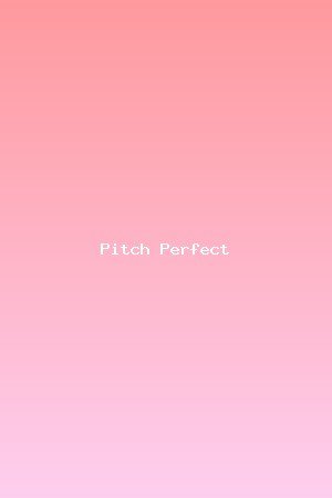 Pitch Perfect