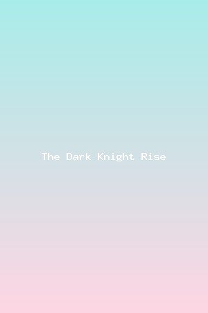The Dark Knight Rises