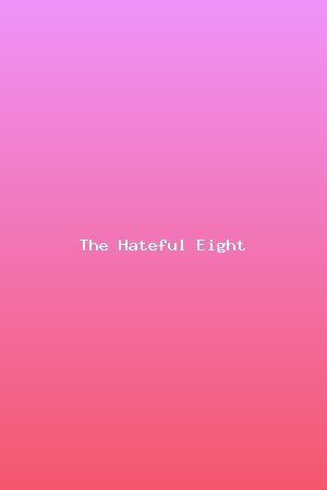 The Hateful Eight