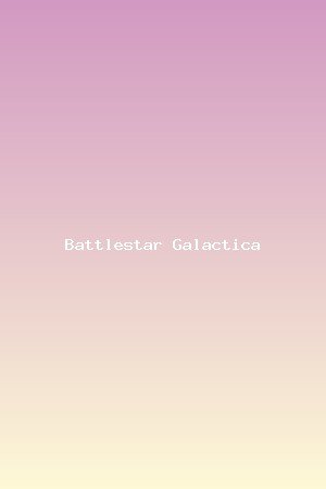 Battlestar Galactica