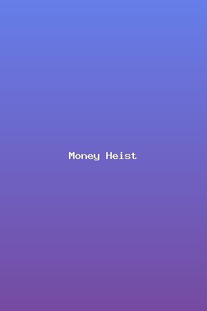 Money Heist