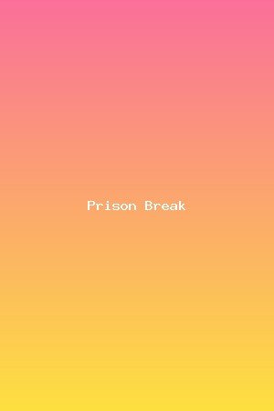Prison Break