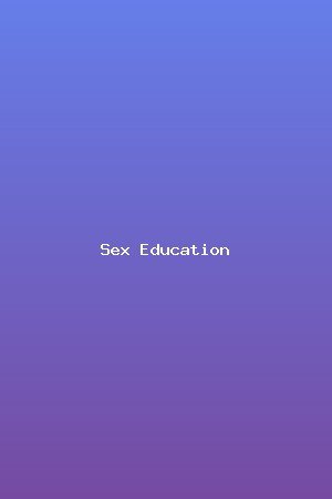 Sex Education