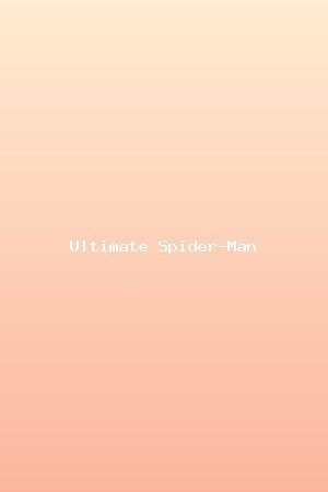 Ultimate Spider-Man