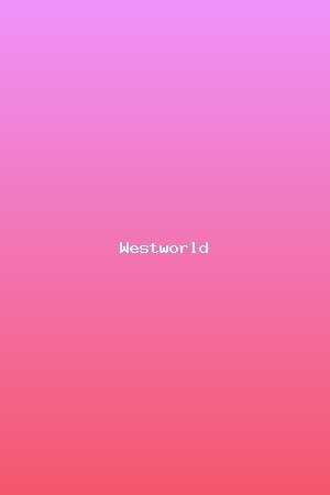 Westworld